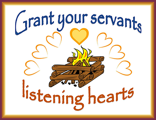 Grant your servants listening hearts